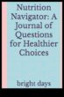 Beslenme Navigatörü Daha sağlıklı alışkanlıklara yönelmek için bir kılavuz