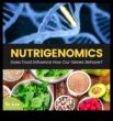 Nutrigenomics Genlerinizin diyetinizi ve sağlığınızı nasıl etkilediği